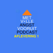 Met volle angst vooruit podcast Met volle angst vooruit podcast